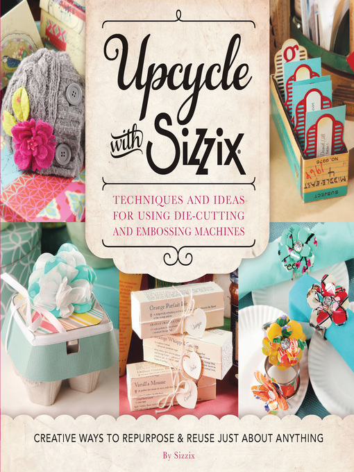 Title details for Upcycle with Sizzix by Sizzix - Available